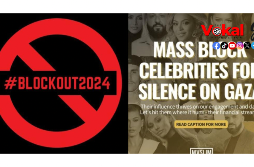 Selebriti Dunia Mula Terkesan – Kempen #Blockout2024