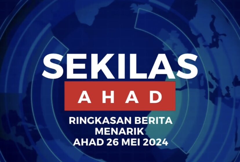  Sekilas Ahad : Lima Rangkuman Berita Menarik 26 Mei 2024
